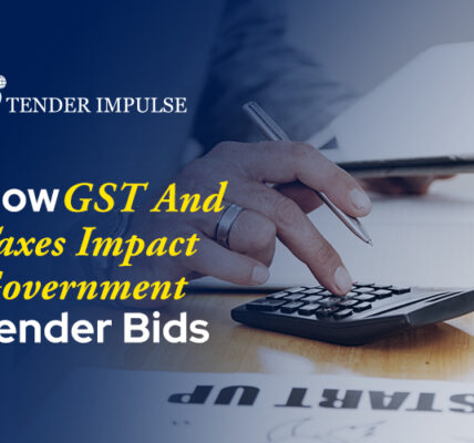 How GST and Taxes Impact Government Tender Bids How GST and Taxes Impact Government Tender Bids